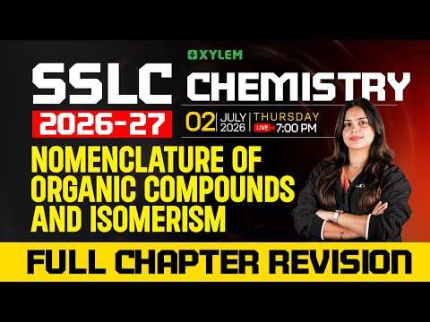 SSLC Chemistry 2026-27 | Nomenclature of Organic Compounds and Isomerism | Full Chapter Revision