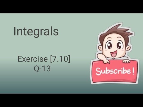 Class 12 Ex 7.10 Q13 Math | Chapter7 Class12 Math | Integration | Ex 7.10 Q13 Class 12 Math