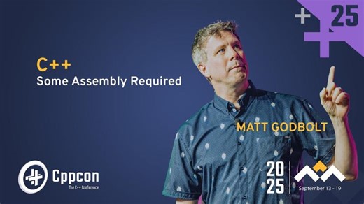 C++: Some Assembly Required - Matt Godbolt - CppCon 2025 | CppCon, The C++ Conference