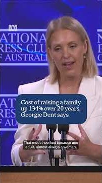 Cost of raising a family up 134% over 20 years, Georgie Dent says | ABC NEWS