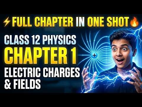 Physics Class 12th Chapter 1 one shot 🔥 | CBSE | JEE | NEET.....