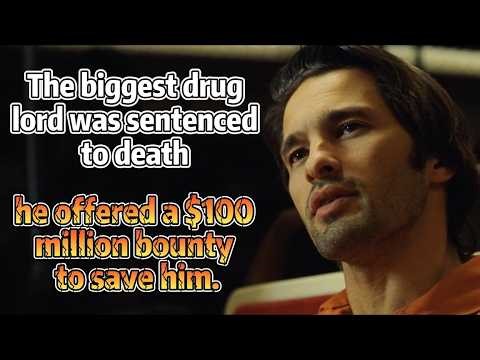 The biggest drug lord was sentenced to death; he offered a $100 million bounty to save him.