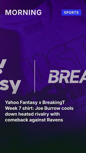 Yahoo Fantasy x BreakingT Week 7 shirt: Joe Burrow cools down heated rivalry with comeba #Shorts