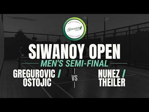 2026 Siwanoy Open - Men's Semi Final - Gregurovic/Ostojic vs. Nunez/Theiler