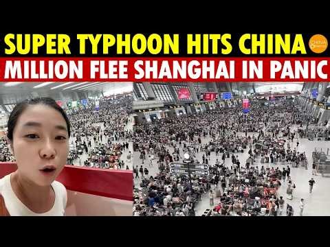 Super Typhoon Bavi Hits China! 1 Million Flee Shanghai, Panicked Crowds Flood Stations & Airports