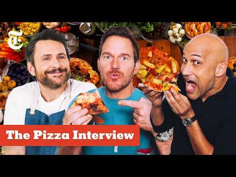 Charlie Day, Keegan-Michael Key and Chris Pratt: The Pizza Interview | NYT Cooking