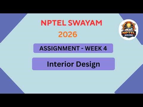 NPTEL Interior Design ASSIGNMENT 4 ANSWERS | Week 4 | JAN 2026 #swayamsolver #nptel