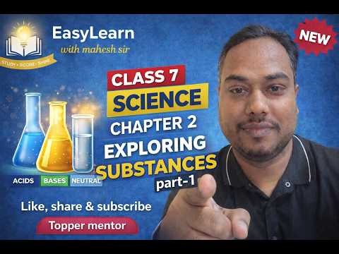 Class 7 Exploring Substances: Acidic, Basic, and Neutral | Ch 2 (Part-1) | Science (Curiosity)
