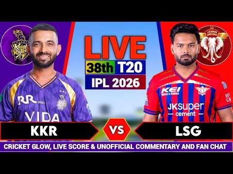 🔴Live: Kolkata vs Lucknow, IPL 2026 Live Commentary 38th t20 | KKR vs LSG | Live Cricket Match Score