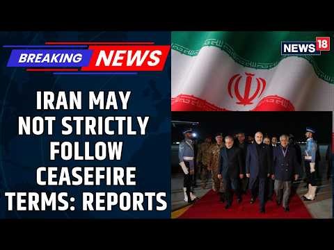 US IRAN CEASEFIRE NEWS | Tehran May Not Adhere To Ceasefire Term: Report Cites | Pakistan | News18