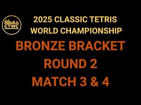 2025 Classic Tetris World Championship - Bronze Bracket - Round 2 - Match 3 and 4