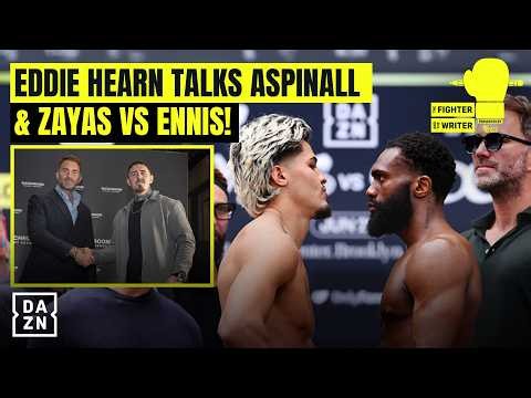 Eddie Hearn on Tom Aspinall's return and Boots Ennis vs Xander Zayas | | The Fighter and the Writer