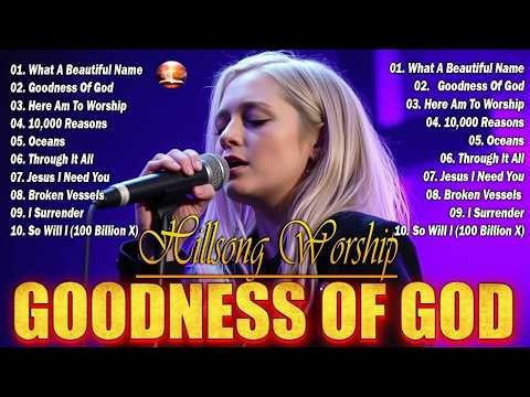 Hillsong Worship Christian Music 2026 | Best Praise Songs Collection, Goodness of God , I Surrender