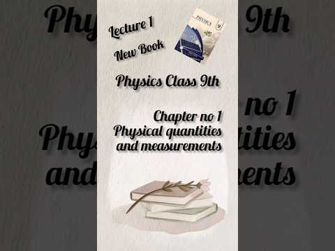 Chapter 1 //Topic Physical and Non-physical quantities//physics class 9th new book