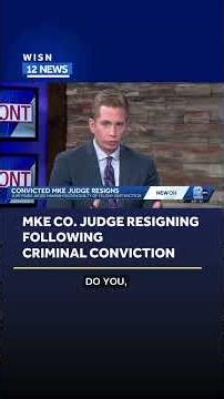 Milwaukee Co. Judge resigning after criminal conviction