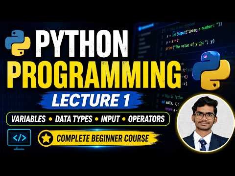 Python Programming Full Course for Beginners | Lecture 1 | Variables, Data Types, Input & Operators