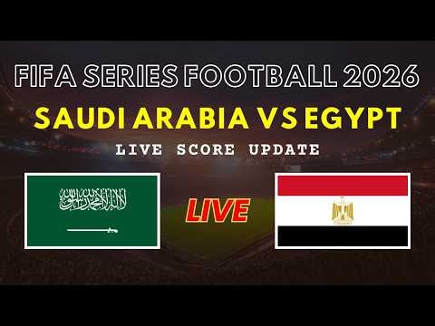 Saudi Arabia vs Egypt Live Scores | Friendly International Football 2026