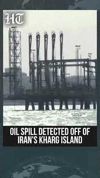 Massive Oil Slick Detected Near Iran’s Key Kharg Island Export Terminal | #shorts