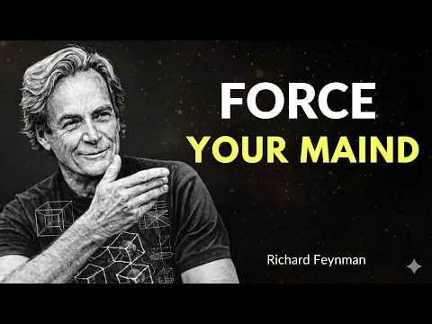 How to Force YOUR MIND to LEARN ANYTHING you WANT || Richard Feynman