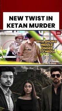 New Twist In Ketan Agarwal Murder Case | Siya Goyal | Chetan | Ketan Murder Case | Lohagard Fort