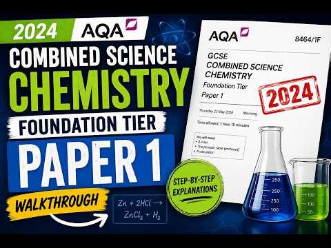 2024 AQA GCSE Combined Science || Chemistry Foundation Paper 1 || Walkthrough