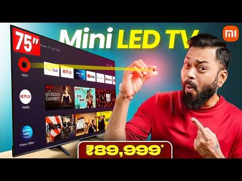 Xiaomi TV S Mini LED 75" First Look & Quick Review ⚡ 55" 4K mini LED TV From ₹48,999*