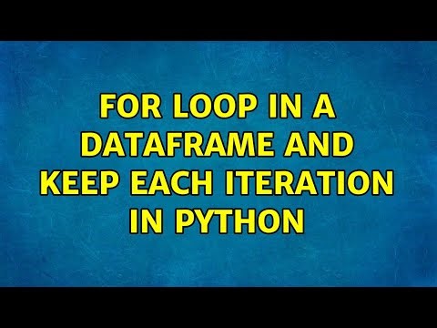For loop in a dataframe and keep each iteration in Python (2 Solutions!!)