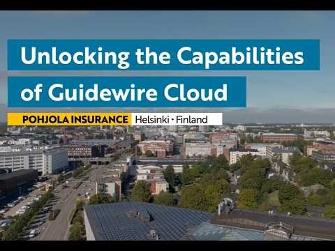 Unlocking the Capabilities of Guidewire Cloud - Pohjola Insurance
