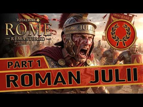 Total War: ROME Remastered Campaign - JULII - Part 1: Conquest Begins
