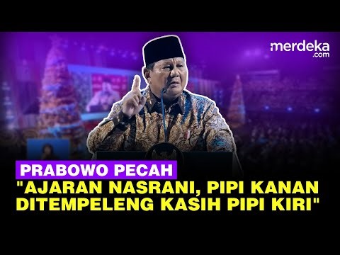 Pecah Prabowo Ungkap Filosofi Ajaran Nasrani: Pipi Kanan Ditempeleng, Kasih yang Kiri