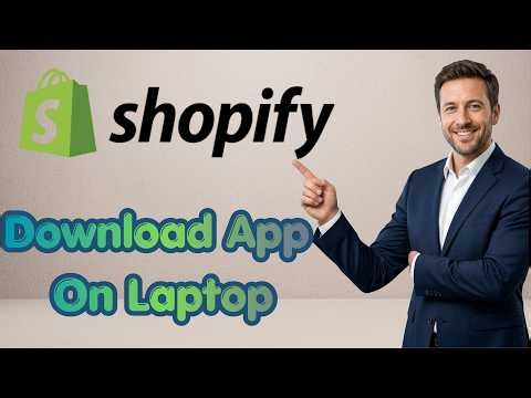 How To Download Shopify App On Laptop (Latest Update)