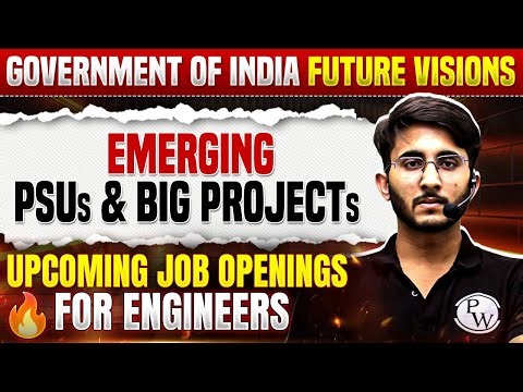 Upcoming Job Opening for Engineers | Emerging PSUs and Big Project | Govt. of India Jobs Update