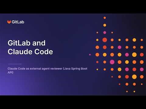 GitLab and Claude Code: External agent as reviewer (Java Spring Boot API feature development)
