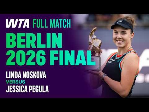 Noskova's Top 10 Breakthrough 🏆 Linda Noskova vs. Jessica Pegula 2026 Berlin Final | WTA Full Match