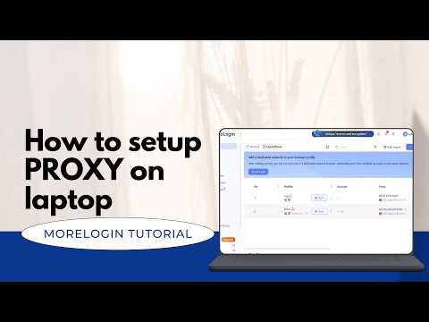 How to Setup Proxy on Laptop (MoreLogin Tutorial) | Step-by-Step Proxy Setup Guide