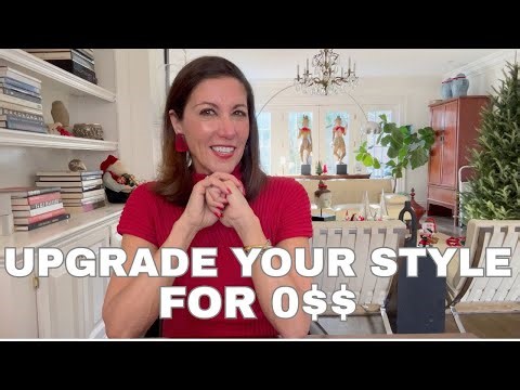 7 TIPS TO UPGRADE YOUR STYLE FOR ZERO $$$ | START THE NEW YEAR FEELING CHIC & REINVENTED FOR FREE!
