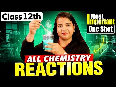 Class 12th All Important Chemistry Reactions in One Shot | Jyoti Maam
