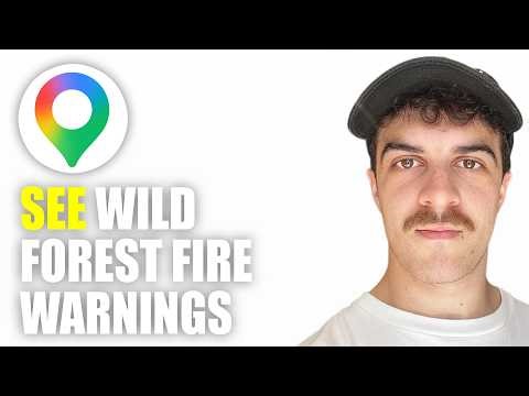 How to See Wild Forest Fire Warnings on Google Maps (2026 Guide)