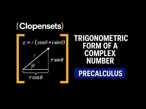 Trigonometric Form of a Complex Number | Precalculus (2026 Update)