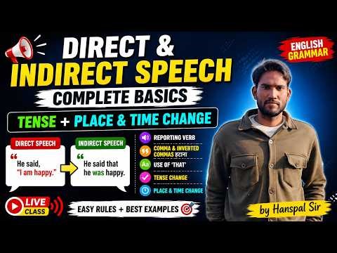Direct & Indirect Speech Complete Basics | Tense + Place & Time Change | by Hanspal Sir