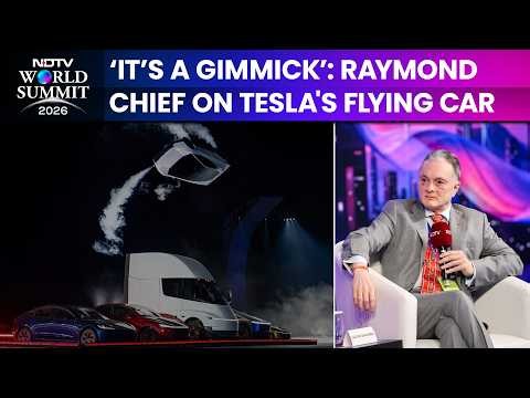 "Its A Gimmick": Raymond Chairman Gautam Singhania Tesla's Flying Car | NDTV World Summit 2026