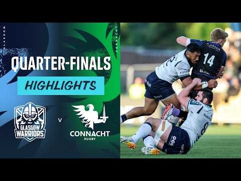 Glasgow Warriors v Connacht | Highlights | Quarter-Finals | URC 2025/26