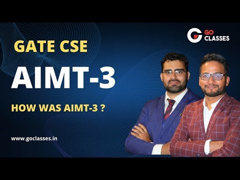 GATE CSE AIMT - 3 | Feedback & Discussion | GATE 2026