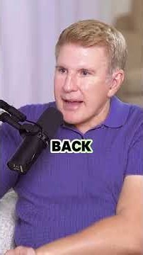 Todd Chrisley: I Forgive My Daughter But I Have To Love Her From A Distance