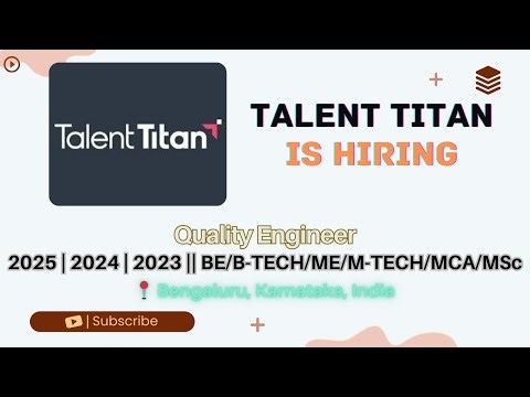 Talent Titan Hiring Automation Testers | Batch 2023–2025 | 6 LPA | Bengaluru | Apply Now skill layer