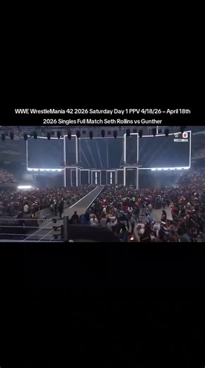 WWE WrestleMania 42 2026 Saturday Day 1 PPV 4/18/26 – April 18th 2026 Singles Full Match Seth Rollins vs Gunther Brown break color return WrestleMania attack tools and Rollins interference match in WrestleMania Seth Rollins #professionalwrestling ‎#Wrestlemania42 ‎#foryoupage ‎#viralvideo ‎#wwe2026