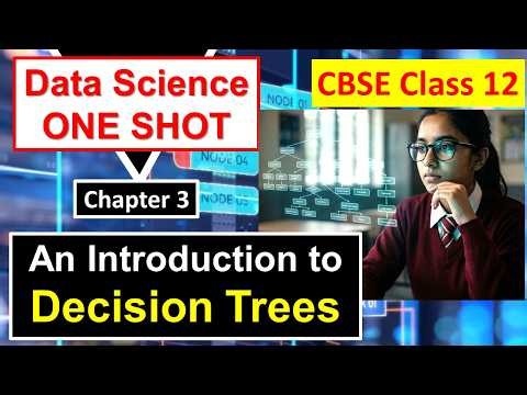 Master Decision Trees & Random Forest | ONE SHOT | Class 12 Data Science Chapter 3 | CBSE 2026