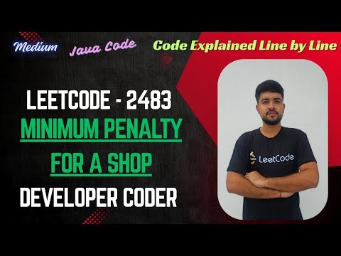 Minimum Penalty for a Shop | LeetCode 2483 | Java Code | Developer Coder