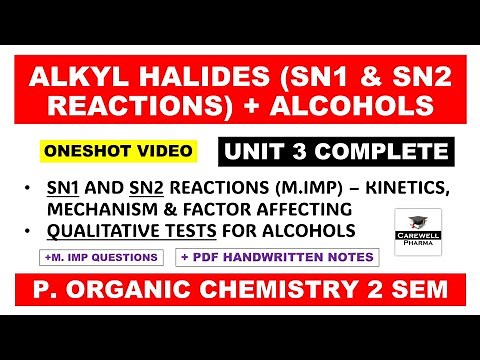 Unit 3 Complete | SN1 and SN2 Reactions | Alkyl Halides | Alcohols | Qualitative Tests | Poc 2nd sem