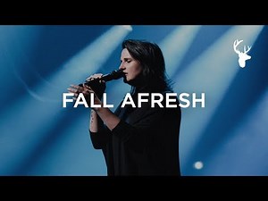 Fall Afresh by Bethel Music